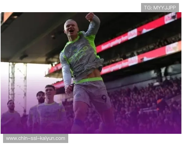 哈兰德禁区混战抢点破门,曼城掌控一切 哈兰德禁区混战抢点破门,曼城掌控一切